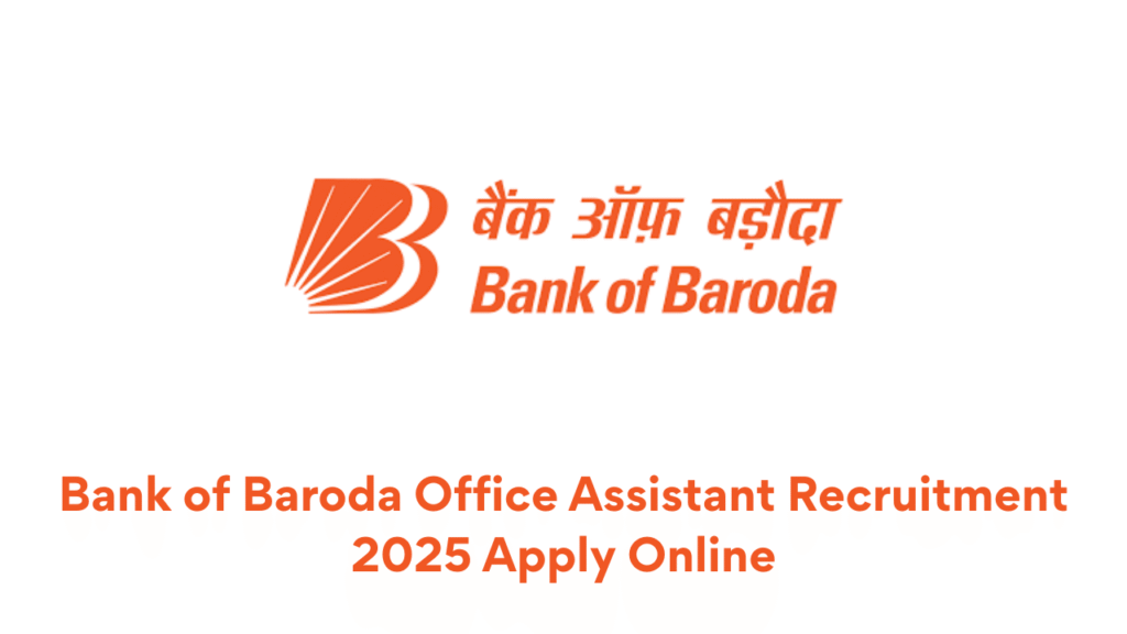 Bank of Baroda Office Assistant Recruitment 2025
